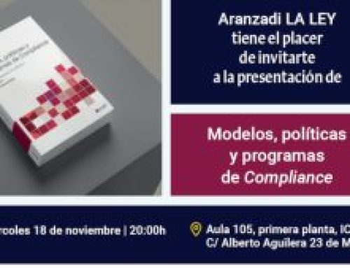 Aranzadi LA LEY presenta la obra «Modelos, políticas y programas de Compliance» en ICADE de Madrid